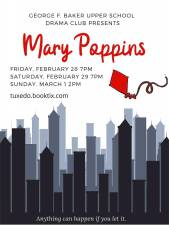 Tuxedo. Mary Poppins brings her magic and music to George F. Baker High School