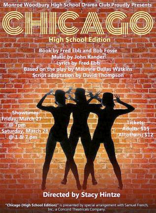 Come see Monroe-Woodbury’s talented cast perform Chicago, High School Edition. There are three show times in the high school auditorium: Friday, March 27, at 7 p.m.; Saturday, March 28, at 1 p.m. and Saturday, March 28, at 7 p.m. Tickets are $15 for adults and $12 for all others. Tickets will be on sale for the public in the high school lobby on Saturday, March 7, between 1 and 3 p.m. The high school is located at 199 Dunderberg Road, Central Valley.