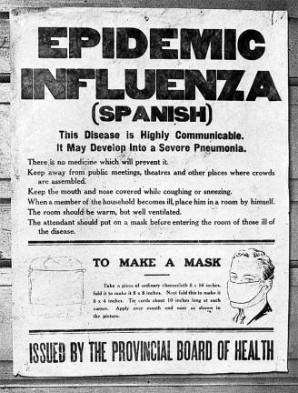 This pandemic is referred to as the “Spanish Flu,” not because it originated in Spain, but rather because Spanish news outlets were the first to report that some type of strange illness was occurring and spreading. Another name for this virus was “La Grippe.”