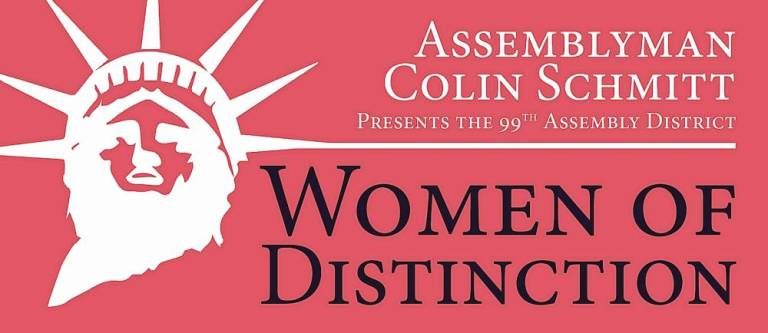 Assemblyman Colin J. Schmitt will honor 17 “Women of Distinction” within the 99th Assembly District at a ceremony on May 17 at the Sugar Loaf Performing Arts Center.